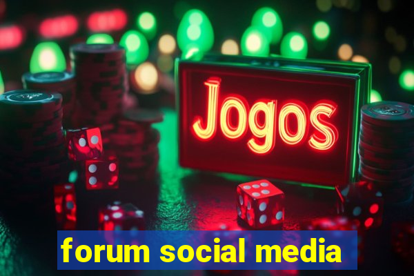 forum social media